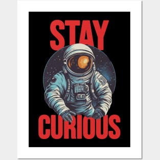 Stay Curious Posters and Art